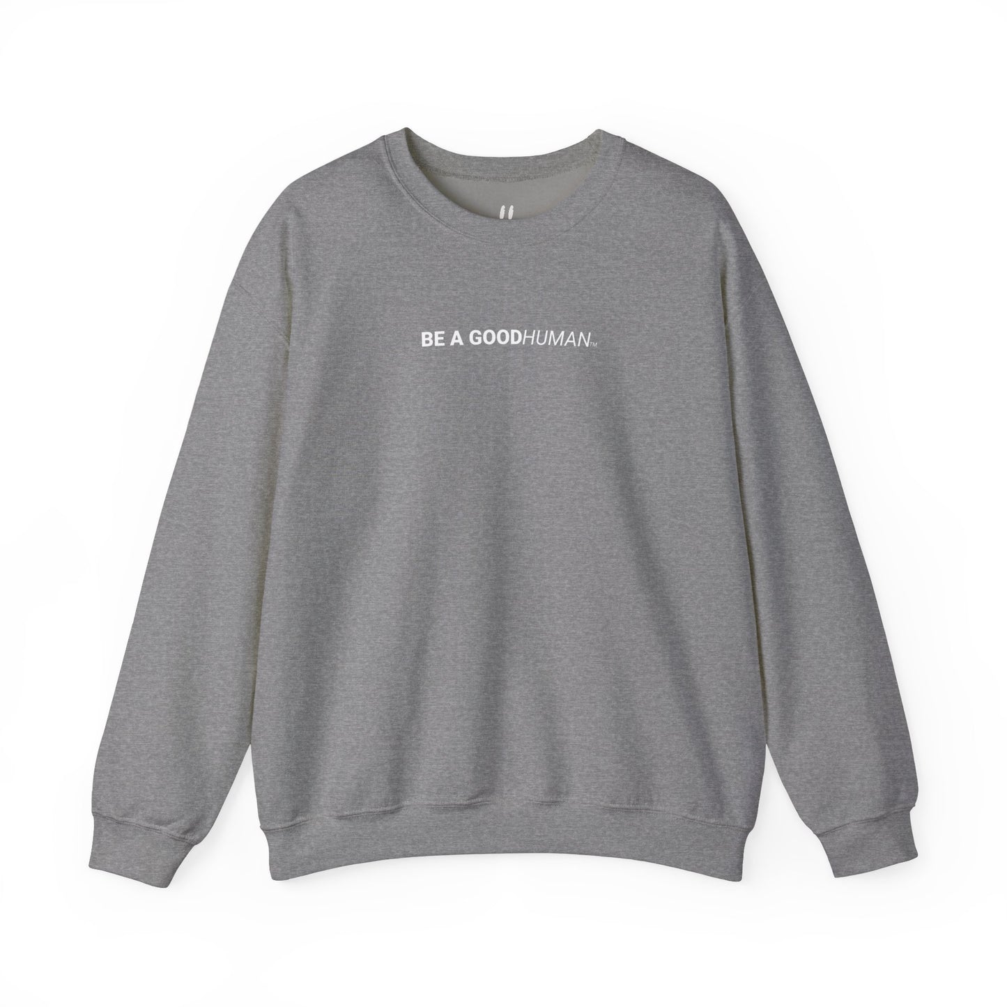 BE A GOODHUMAN Crewneck Sweatshirt