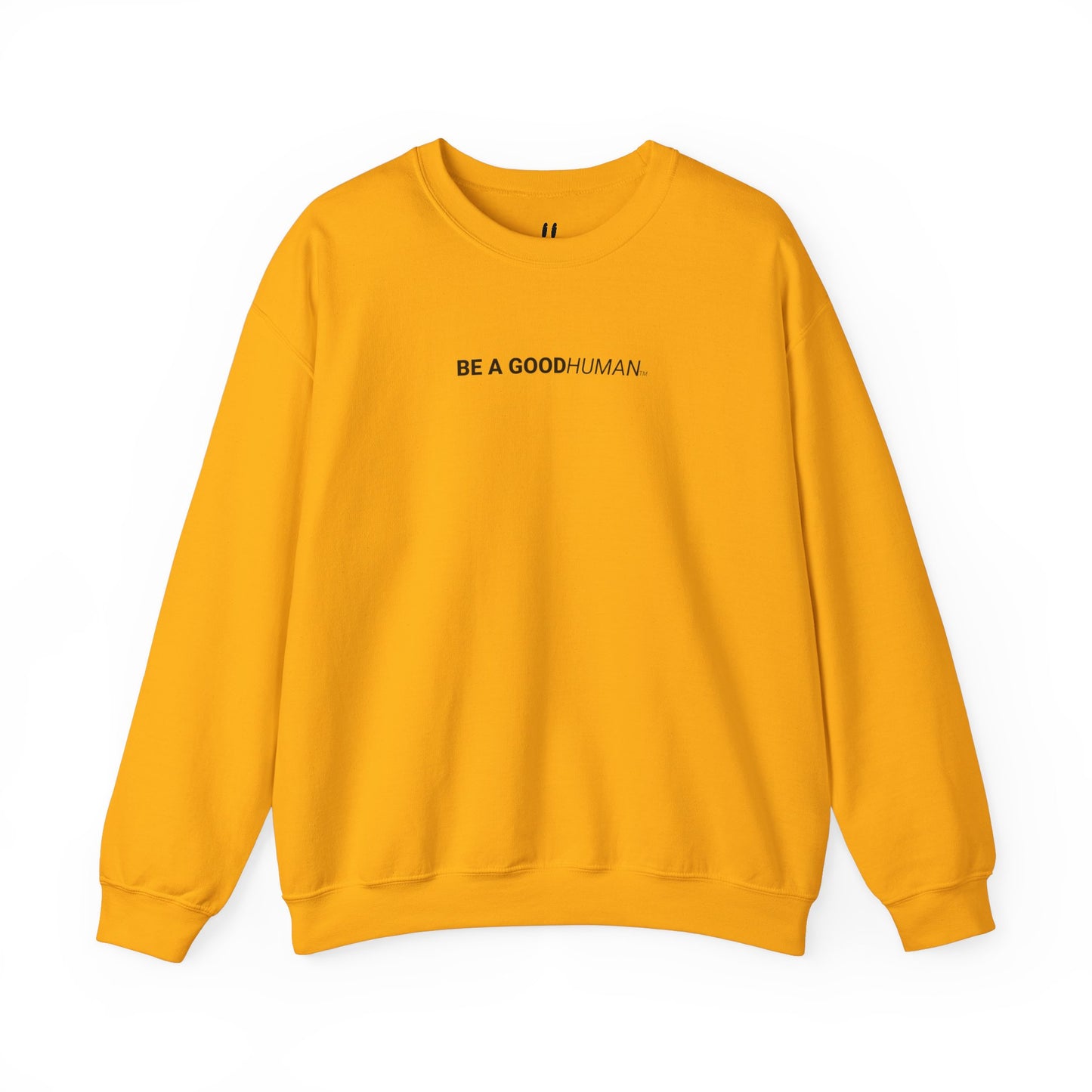 BE A GOODHUMAN Crewneck Sweatshirt