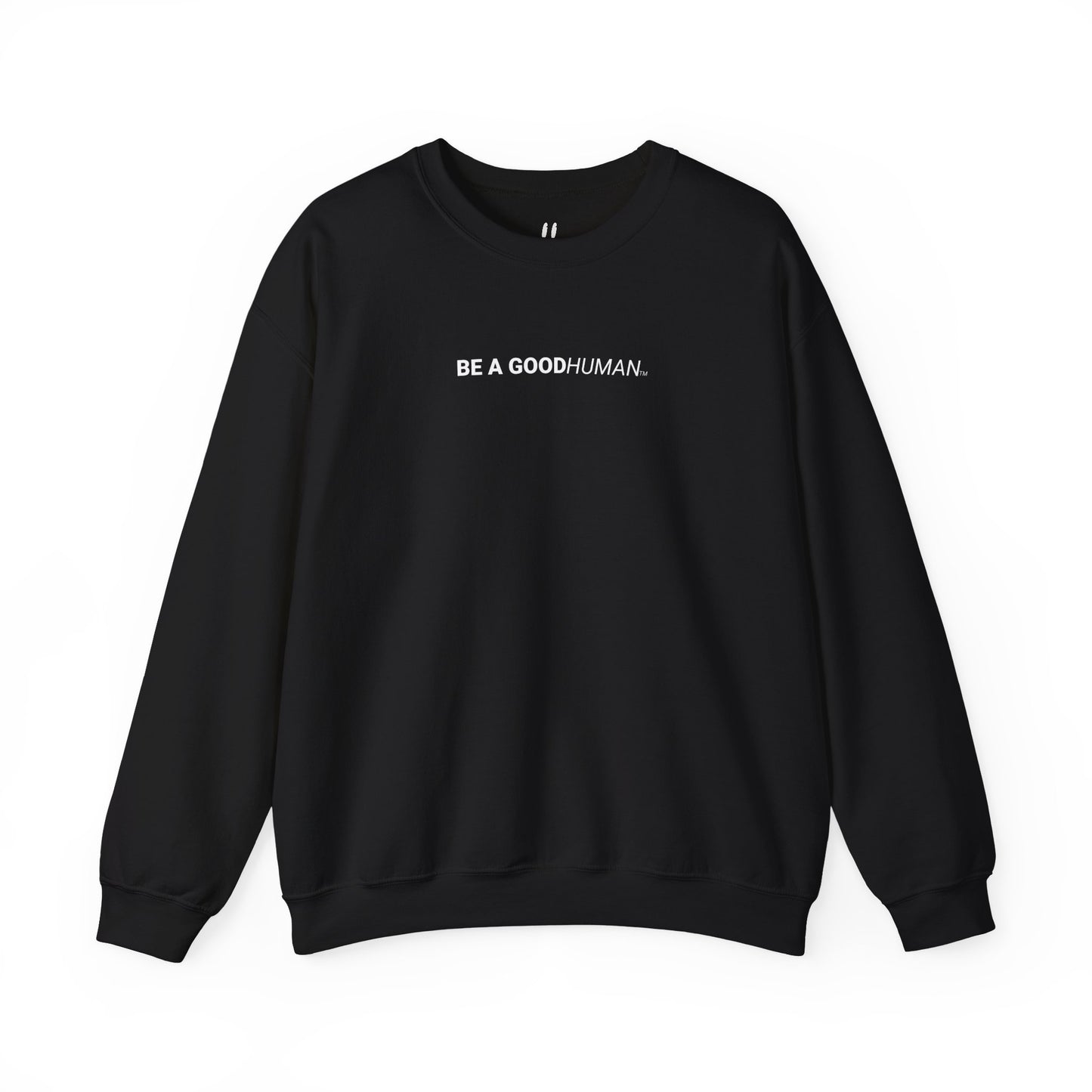 BE A GOODHUMAN Crewneck Sweatshirt