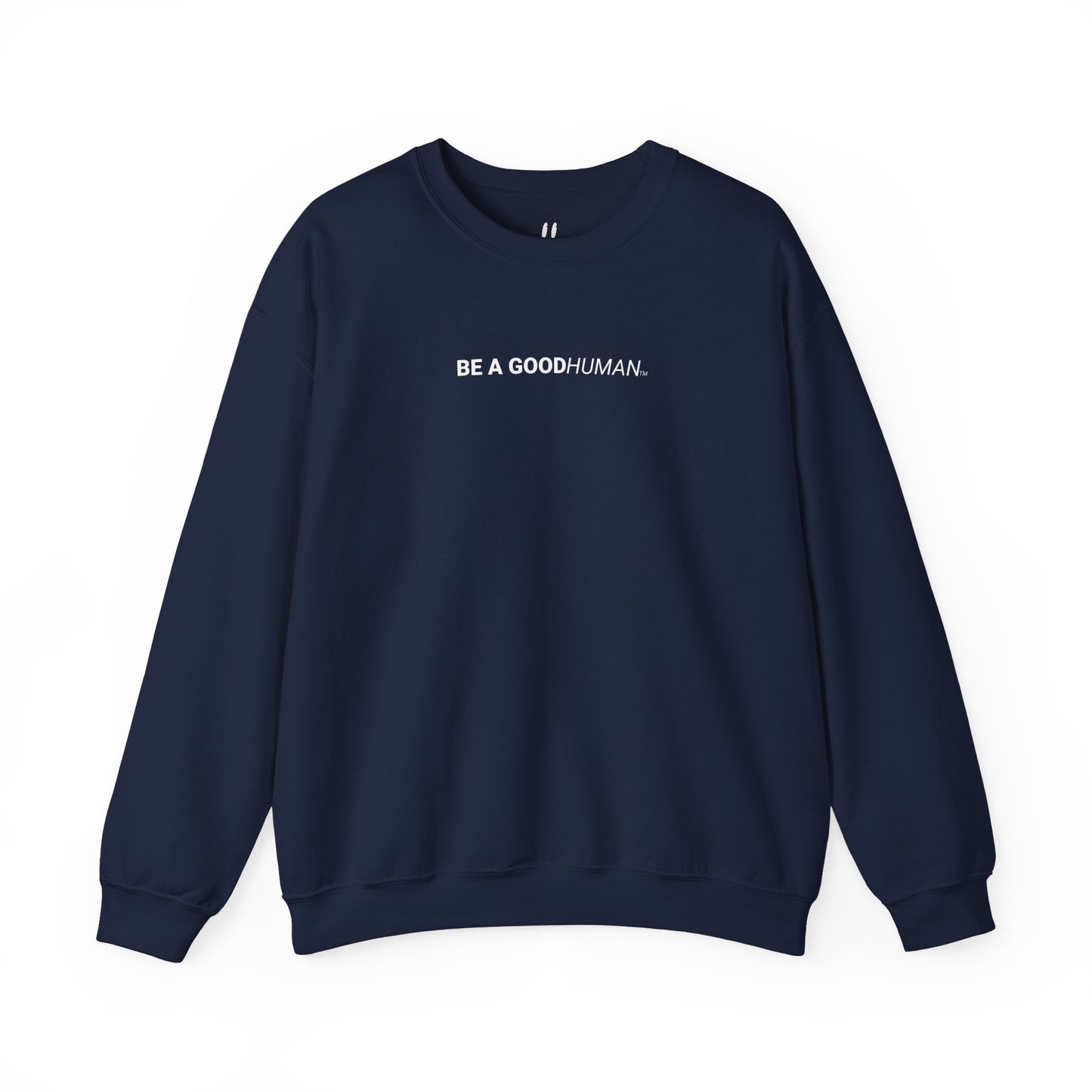 BE A GOODHUMAN Crewneck Sweatshirt
