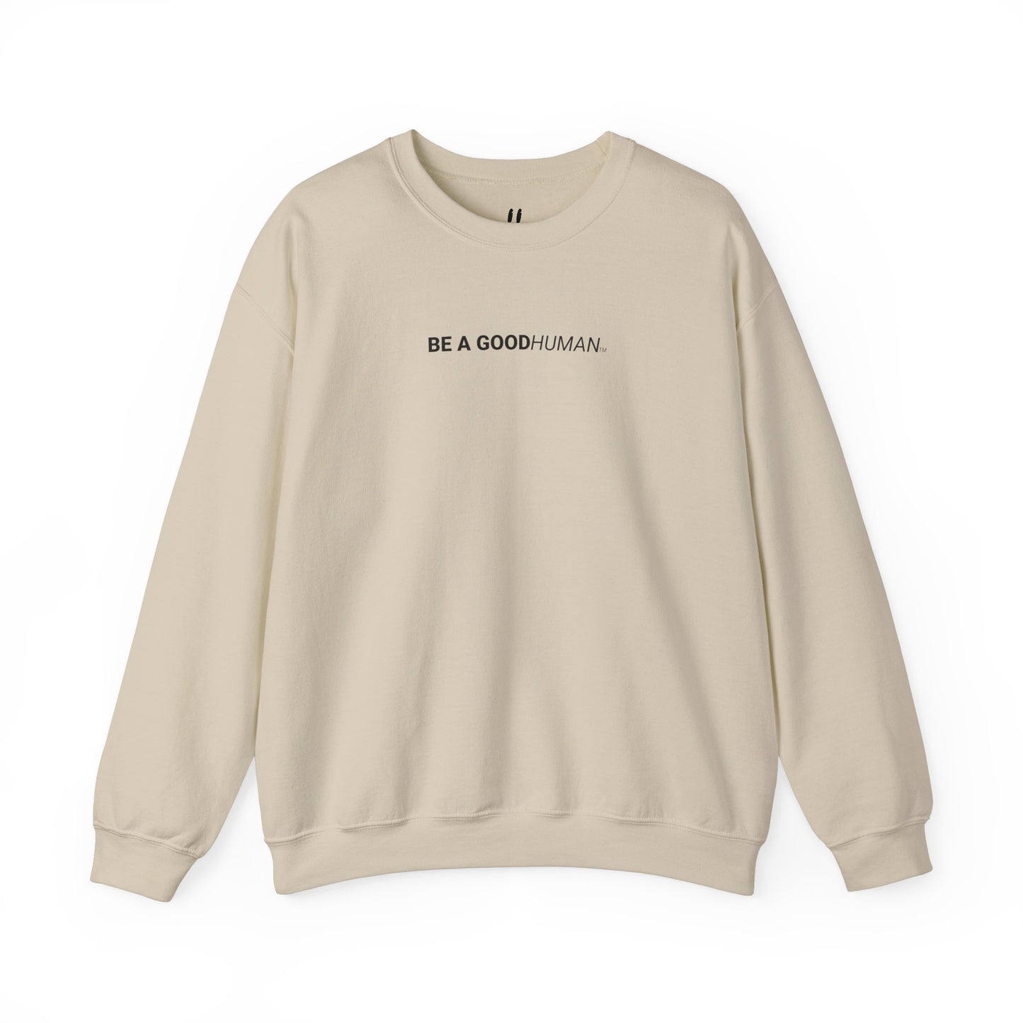 BE A GOODHUMAN Crewneck Sweatshirt