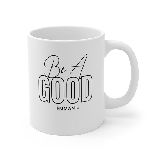 Be A Good Human Mug